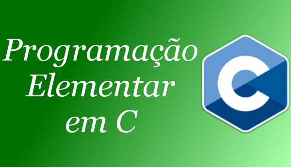 Curso de Programação Elementar em C